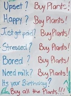 a sign with words written on it that say happy, buy plants, just got paid?