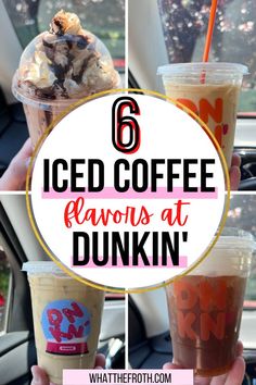 iced coffee flavors at dunkin'with text overlay that reads 6 iced coffee flavors at dunkin '