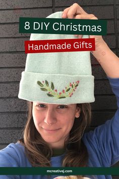 a woman wearing a hat with the words 8 diy christmas handmade gifts on it