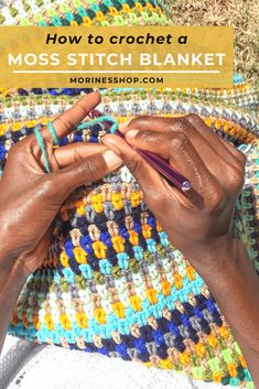 a woman knitting with the text how to crochet a moss stitch blanket