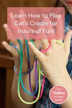 a girl holding up her hand with the text learn how to play cat's cradle for hours of fun