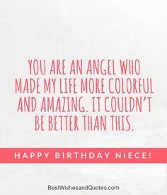 a birthday card with the words, you are an angel who made my life more colorful and amazing it couldn't be better than this