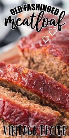 an old fashioned meatloaf recipe on a cutting board with the title overlay