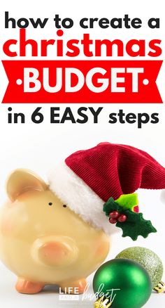 a piggy bank with christmas decorations around it and the words how to create a christmas budget in 6 easy steps