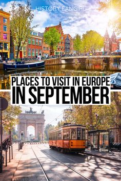 two pictures with the words places to visit in europe in september