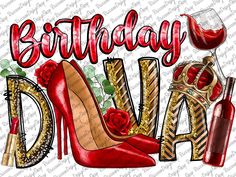 a birthday card with high heel shoes and a bottle of wine on the bottom that says,'birthday diva '