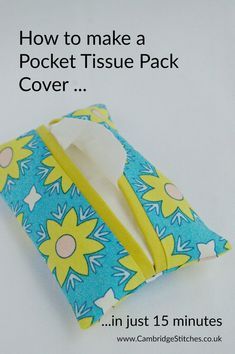 a blue and yellow flowered bag with the words how to make a pocket tissue pack cover