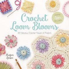 the cover of crochet loom blooms