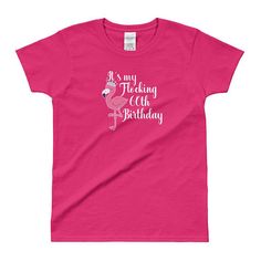 Flamingo 60th Birthday Ladies' T-shirt | Flamingo Lover Party Shirt | Flamingo Birthday Theme | It's Flamingo Birthday Theme, Real Men Marry Teachers, Bridal Shirts, Wholesale T Shirts, Bearded Lady, Flamingo Birthday, Fits With Shorts, Custom Bridal, Cat Shirts