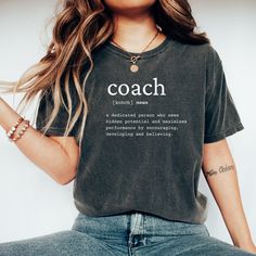 Coach Shirt, Coach T-Shirt, Coach Birthday Gift, Coach Appreciation Gift, Coach Retirement Gift, Coach Gift Idea, Gift Idea for Coach Order 1-3 sizes larger than you normally would for an oversized look. See size chart for measurements and note shirts are unisex. When Can I Expect My Order? 1-7 business days - Care Instructions -  Machine wash inside out in cold water No bleach or fabric softener Hang to dry or low cool tumble dry Do not iron decoration - Returns -  Before placing your order, pl Girlfriend Shirts, Reading Shirts, Book Shirts, Roller Derby, Gymnast, Teacher Shirts, Mom Shirts, Unisex Fashion, Softball