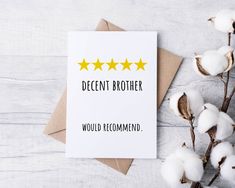 a card that says, decent brother would recommend