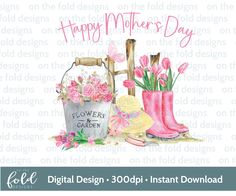 a digital image of flowers and boots with the words happy mother's day on it