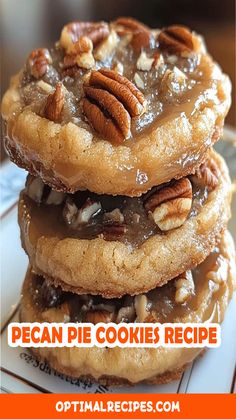 pecan pie cookies stacked on top of each other with text overlay that reads pecan pie cookies recipe