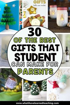 the top ten gifts that students can make for parent's day, christmas and new year