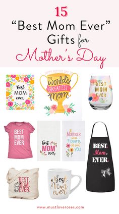 mother's day gift guide for the best mom ever, including mugs and t - shirts