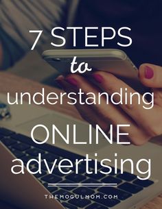 a woman typing on her laptop with the words 7 steps to understand online advertising