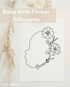 a baby birth flower silhouette is shown next to some flowers and the words, baby birth flower silhouette