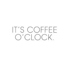 the words it's coffee o'clock written in black on a pink background