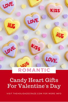 candy heart gifts for valentine's day with text overlay that reads, romantic candy heart gifts for valentine's day