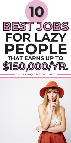 a woman in a red hat with the words 10 best jobs for lazy people that earn up to $ 150, 000 / yr