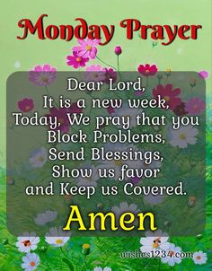 a card with flowers and the words monday prayer