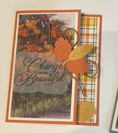 an orange and yellow card with leaves on it next to two pictures that say change is beautiful