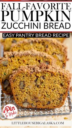 pumpkin zucchini bread on a cooling rack with text overlay that reads, fall favorite pumpkin zucchini bread