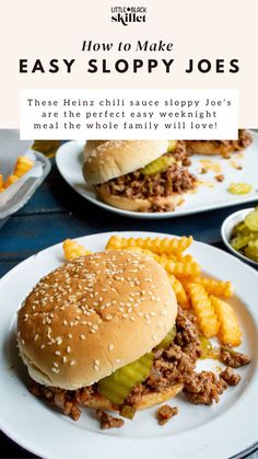 a hamburger and french fries on a plate with the title how to make easy sloppy joes