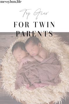 two twin babies sleeping in a basket with the words top ten for twin parents