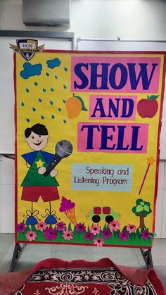 a sign that says show and tell speaking and listening program