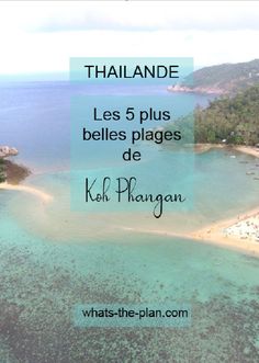 an aerial view of the beach and ocean with text that reads thailand les 5 plus belles plages de kelp phangn