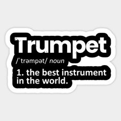 trumpet quote design -- Choose from our vast selection of stickers to match with your favorite design to make the perfect customized sticker/decal. Perfect to put on water bottles, laptops, hard hats, and car windows. Everything from favorite TV show stickers to funny stickers. For men, women, boys, and girls. Trumpet Quotes, Trumpet Case, Marching Band Humor, Band Humor, Quote Design, Marching Band, Design Quotes, Case Stickers, Hard Hats