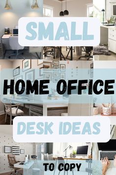 a collage of photos with the words small home office desks to copy on them