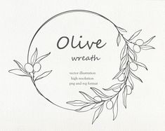 an olive wreath with the words olive written in black ink on a white paper background