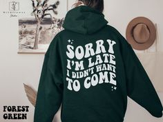 Sorry I'm Late I Didn't Want To Come Hoodie, Hoodie with Words On Back, Aesthetic Hoodie, Trendy hoodie, hoodies for women, funny hoodie If you are looking for soft and cozy hoodie, you're in the right place! Our unisex hoodies are heavy blend hooded sweatshirt. The material is a thick blend of cotton and polyester. This makes for a plush, soft feel alongside warmth. It's also a great surface for printing. There are no side seams. A spacious kangaroo pocket hangs in front. ★Product Details - GIL Funny Hooded Sweatshirt For Winter, Funny Winter Hooded Sweatshirt, Funny Winter Sweatshirt For Streetwear, Funny Winter Sweatshirt With Letter Print, Funny Hooded Sweatshirt With Letter Print, Funny Cotton Hoodie For Winter, Funny Graphic Print Hoodie For Winter, Funny Winter Hoodie With Graphic Print, Funny Graphic Print Winter Hoodie