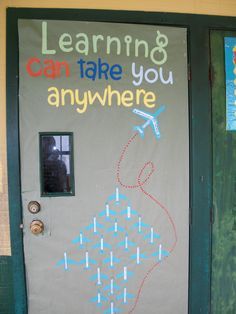 a door with an advertisement on it that says learning can take you anywhere and there