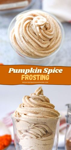 pumpkin spice frosting in a glass cup on top of a table with the words, pumpkin spice frosting