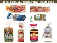 some breads are shown with the words great choices for healthier store - bought bread