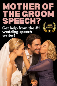 a man and woman kissing each other in front of a sign that says, mother of the groom speech? get help from the 1 wedding speech writer