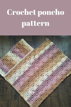 the crochet poncho pattern is shown in pink, brown and white