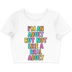 I'm an Adult Women's Cropped T-Shirt - Colorful Crop Top - Printed Cropped Tee - Blue Force Sports White Cropped T-shirt With Slogan For Streetwear, Casual White Cropped T-shirt With Funny Print, White Cropped T-shirt With Text Print, Relaxed Fit, White Relaxed Fit Cropped T-shirt With Text Print, Casual Cropped T-shirt With Funny Print For Streetwear, White Graphic Tee Cotton Cropped Shirt, Casual Cropped Slogan T-shirt, White Cropped T-shirt With Text Print For Spring, Casual Cropped Shirt With Slogan And Short Sleeve