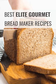 a loaf of bread sitting on top of a cutting board with the words best little gourmet bread maker recipes