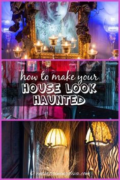 the inside of a house with candles in it and text overlay that reads how to make your house look haunted