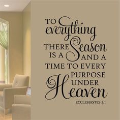 a wall decal with the words to everything there is season and time to every purpose under heaven