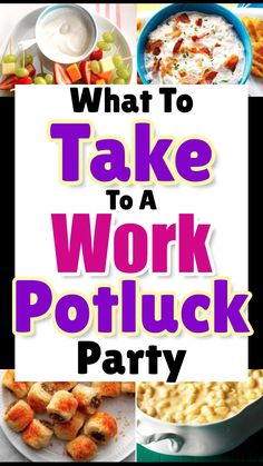 the words, what to take to work potluck party are overlaid with images of food