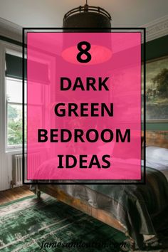 a bedroom with pink walls and green bedding in the middle, text reads 8 dark green bedroom ideas