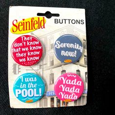 three buttons that say i was in the pool and they don't know what they are