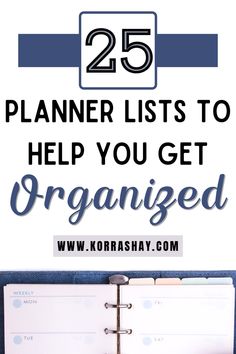 a planner with the words 25 planner lists to help you get organized in blue and white