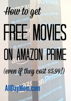 an amazon prime box with the text how to get free movies on amazon prime even if they cost $ 59 99