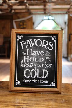 a sign that says favors to have and keep your beer cold